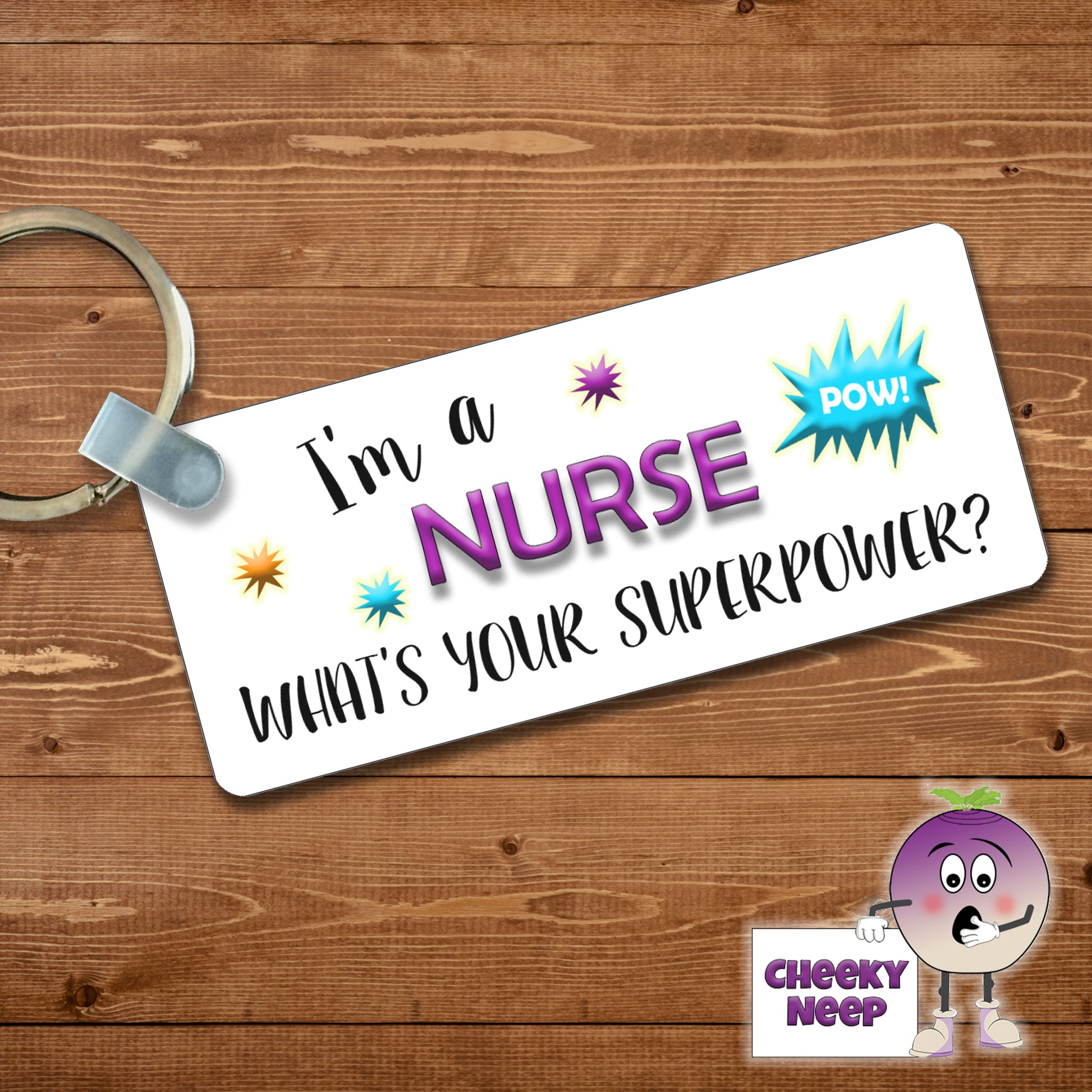 Rectangular plastic keyring with the words "I'm a NURSE what's your SUPERPOWER?" printed on both sides.