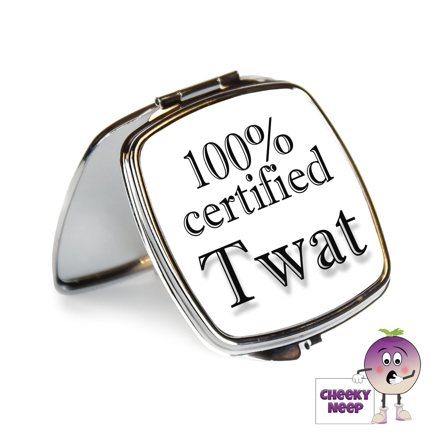 Square steel compact mirror with the words "100% certified Twat" printed on the front of the mirror.