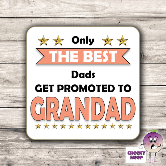 Square hardback coaster showing some stars and the text "Only the best Dads get promoted to GRANDAD"