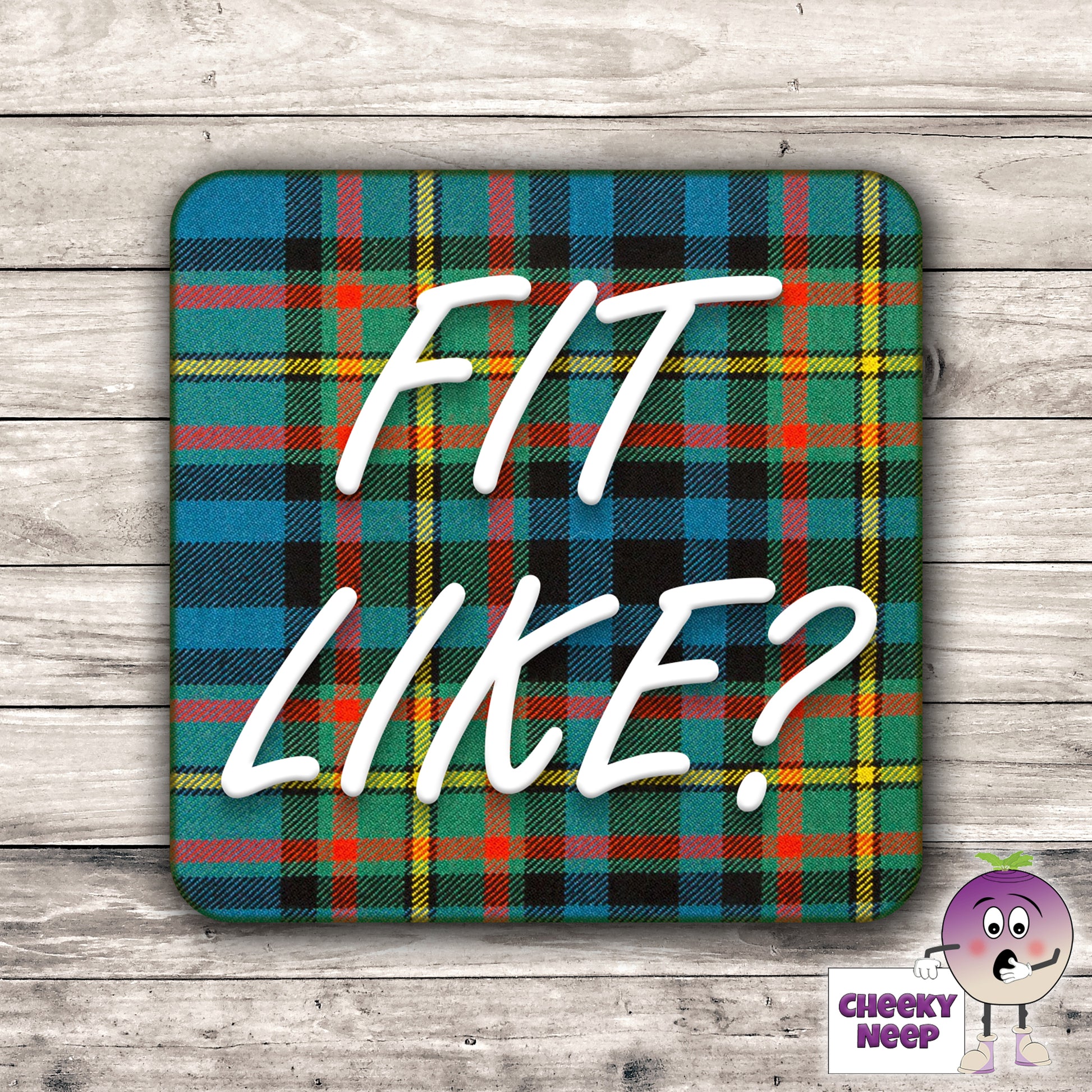 Square hardbacked coaster with the words "Fit Like?" printed on it.