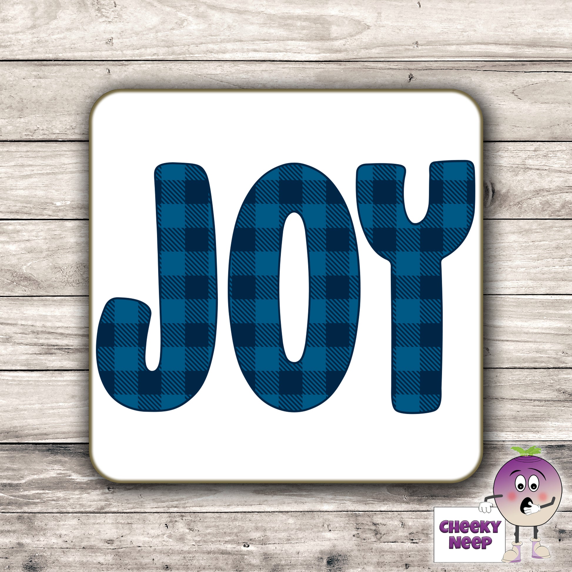 Drinks coaster with the word "Joy" printed on the coaster as produced by Cheekyneep.com