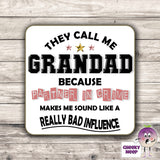 Square Drinks Coaster showing "They call me Grandad..."