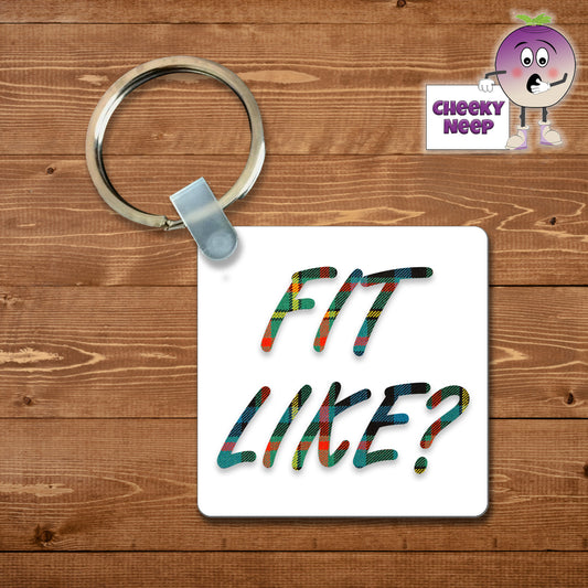 Square plastic keyring with the words "Fit Like?" printed on both sides.