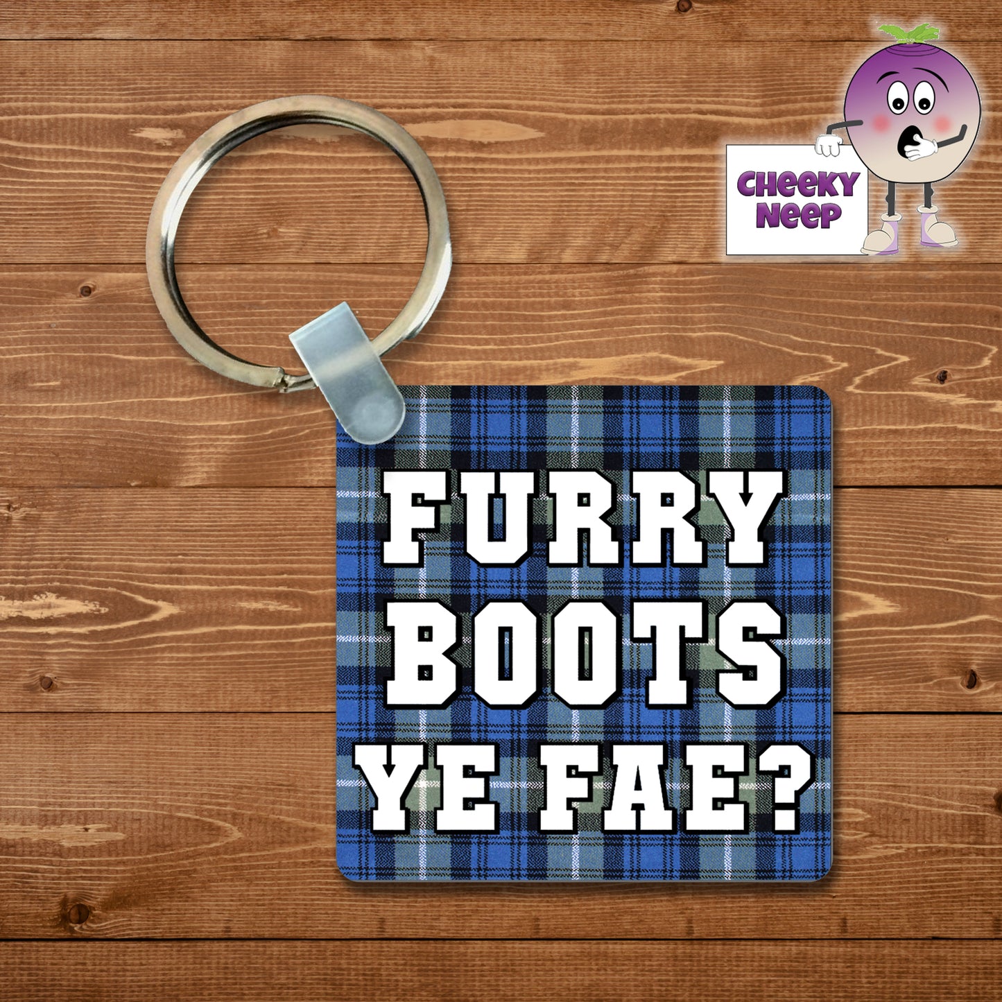 Square plastic keyring with the words "Furry Boots Ye Fae?" printed on both sides.