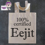 Tote Shopping bag in natural with the words "100% Certified Eejit" printed on the bag