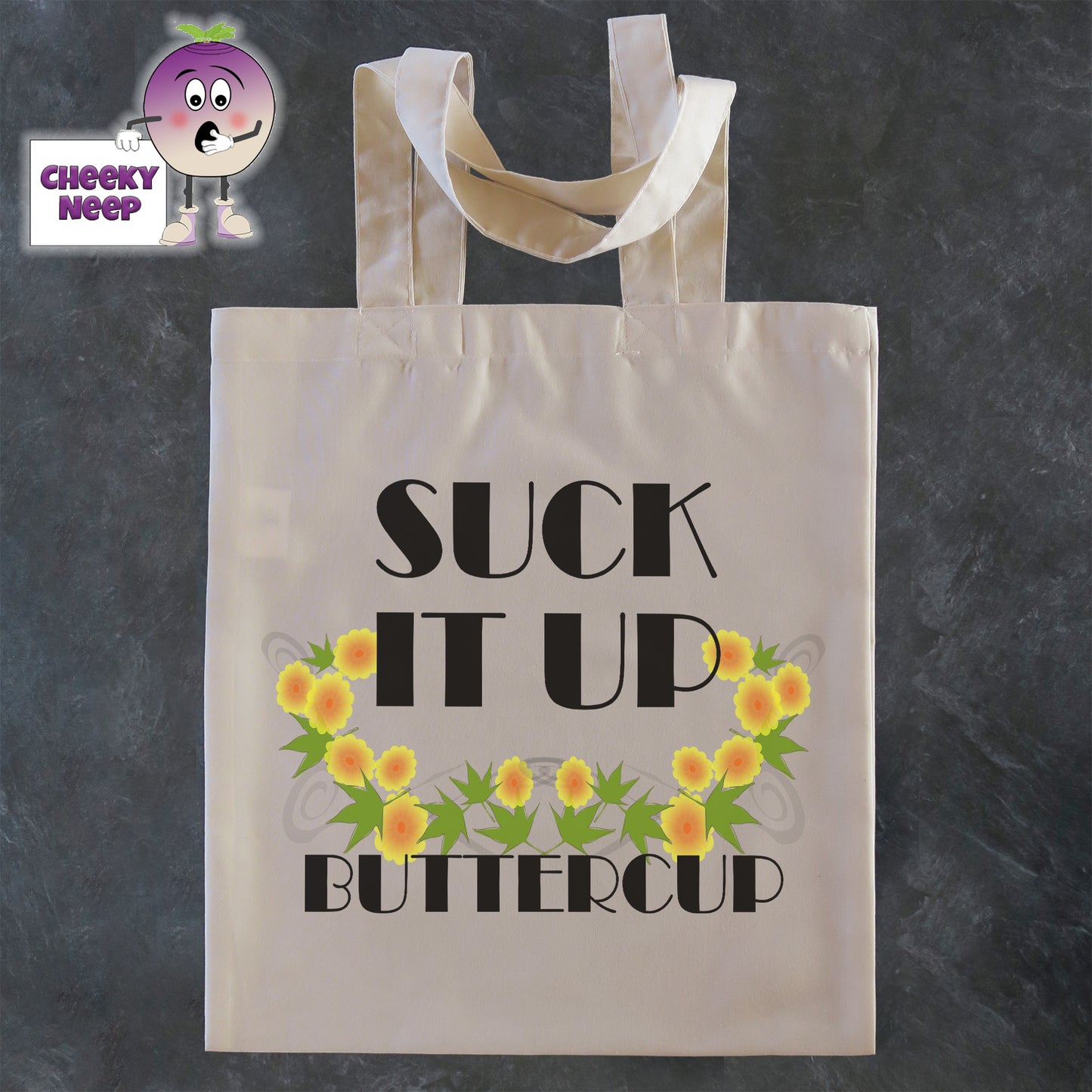 Tote Shopping bag in natural with the words "Suck it up Buttercup" printed on the bag