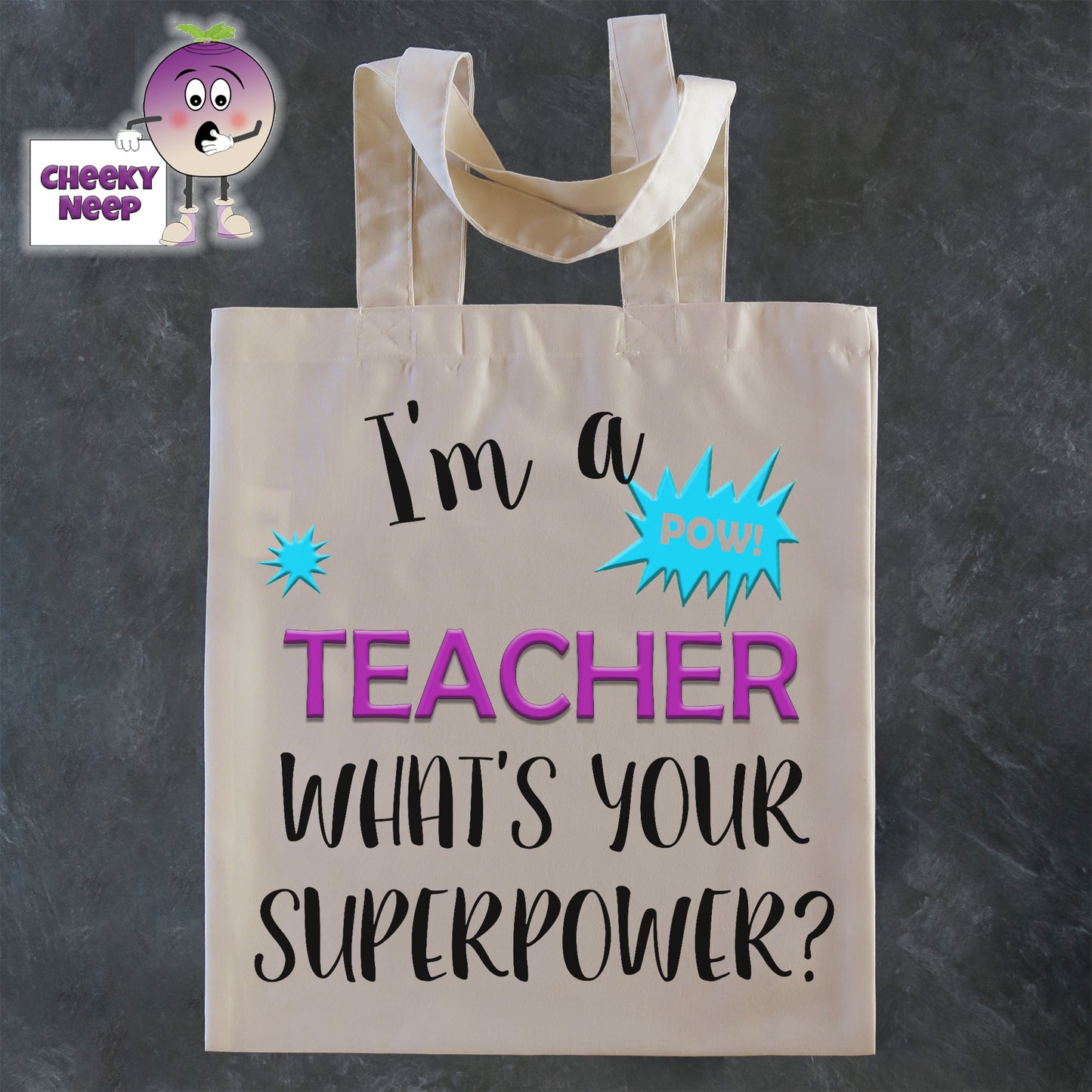 Tote Shopping bag in natural with the words "I'm a teacher what's your superpower?" printed on the bag