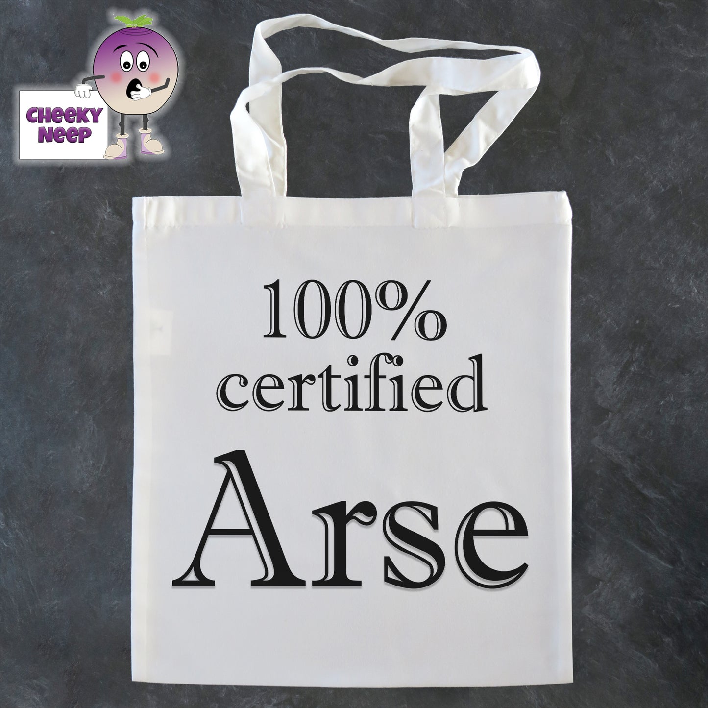 Tote Shopping bag in white with the words "100% Certified Arse" printed on the bag